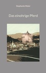 Cover: Das einohrige Pferd - BoD - Books on Demand