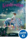 Cover: Wunderm&auml;hne (Band 6) - Der Zauber der Wasserpferde - Loewe