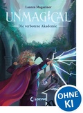 Cover: Unmagical (Band 1) - Die verbotene Akademie - Loewe