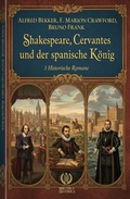 Cover: Shakespeare, Cervantes und der spanische K&ouml;nig: 3 Historische Romane - Uksak E-Books