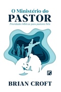Cover: O Minist&eacute;rio do pastor - Editora Fiel