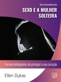 Cover: Sexo e a mulher solteira - Editora Fiel