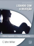 Cover: Lidando com a rejei&ccedil;&atilde;o - Editora Fiel