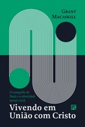 Cover: Vivendo em uni&atilde;o com Cristo - Editora Fiel