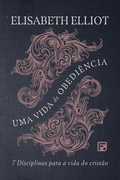 Cover: Uma vida de obedi&ecirc;ncia - Editora Fiel