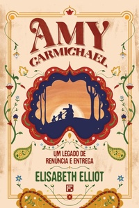 Enlarge image Cover: Amy Carmichael - Editora Fiel