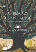 Cover: As b&ecirc;n&ccedil;&atilde;os de Apocalipse - Editora Fiel
