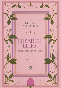 Enlarge image Cover: Elisabeth Elliot - Editora Fiel