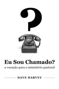 Cover: Eu sou chamado? - Editora Fiel