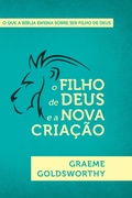 Cover: O Filho de Deus e nova cria&ccedil;&atilde;o - Editora Fiel