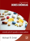 Cover: Dores cr&ocirc;nicas - Editora Fiel