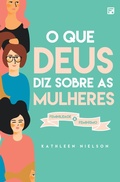 Cover: O que Deus diz sobre as mulheres - Editora Fiel