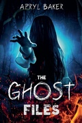 Cover: The Ghost Files - Apryl Baker