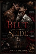 Cover: Blut und Seide - Lucas Dridik