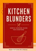 Cover: Kitchen Blunders - Master Chef Walter M.E. Potenza