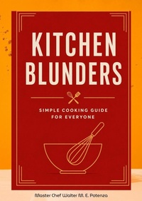 Enlarge image Cover: Kitchen Blunders - Master Chef Walter M.E. Potenza