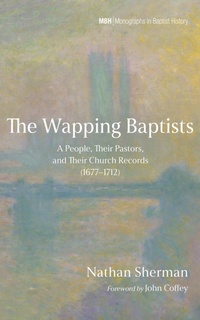 Enlarge image Cover: The Wapping Baptists - Wipf and Stock Publishers