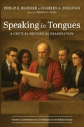 Cover: Speaking in Tongues: A Critical Historical Examination, Volume 4 - Pickwick Publications