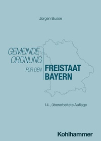 Enlarge image Cover: Gemeindeordnung für den Freistaat Bayern - Kohlhammer