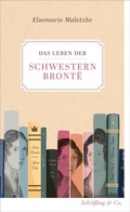Cover: Das Leben der Schwestern Bront&euml; - Sch&ouml;ffling