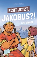 Cover: Echt jetzt, Jakobus?! - Der Bruder - Neukirchener Verlag