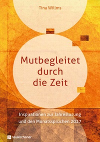 Enlarge image Cover: Mutbegleitet durch die Zeit - Neukirchener Verlag