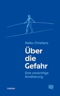 Cover: &Uuml;ber die Gefahr - Meiner