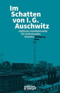 Cover: Im Schatten von I.G. Auschwitz - Edition Einwurf GmbH