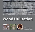 Cover: Wood Utilisation - Kessel, Norbert