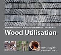 Enlarge image Cover: Wood Utilisation - Kessel, Norbert