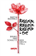 Cover: R&ouml;slein, R&ouml;slein, R&ouml;slein - tot - SATYR Verlag