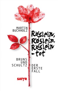 Enlarge image Cover: Röslein, Röslein, Röslein - tot - SATYR Verlag