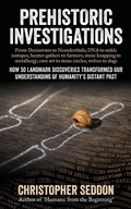 Cover: Prehistoric Investigations - Christopher Seddon