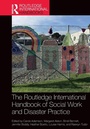 Cover: The Routledge International Handbook of Social Work and Disaster Practice - Routledge