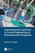 Cover: Supramolecular Synthons in Crystal Engineering of Pharmaceutical Properties - CRC Press
