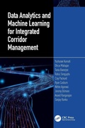 Cover: Data Analytics and Machine Learning for Integrated Corridor Management - CRC Press