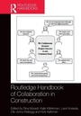 Cover: Routledge Handbook of Collaboration in Construction - Routledge