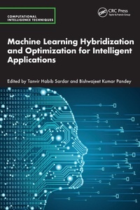 Enlarge image Cover: Machine Learning Hybridization and Optimization for Intelligent Applications - CRC Press