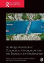 Cover: Routledge Handbook on Cooperation, Interdependencies and Security in the Mediterranean - Routledge