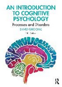 Enlarge image Cover: An Introduction to Cognitive Psychology - Routledge