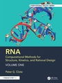Cover: RNA: Computational Methods for Structure, Kinetics, and Rational Design: Volume One - Chapman & Hall/CRC
