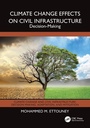 Cover: Climate Change Effects on Civil Infrastructure - CRC Press