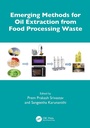 Cover: Emerging Methods for Oil Extraction from Food Processing Waste - CRC Press
