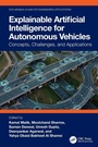 Cover: Explainable Artificial Intelligence for Autonomous Vehicles - CRC Press