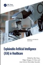 Cover: Explainable Artificial Intelligence (XAI) in Healthcare - CRC Press