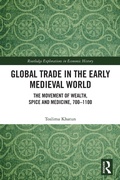 Cover: Global Trade in the Early Medieval World - Routledge