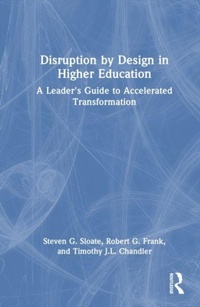 Enlarge image Cover: Disruption by Design in Higher Education - Routledge