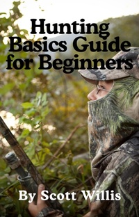 Enlarge image Cover: Hunting Basics Guide for Beginners - Lulu.com