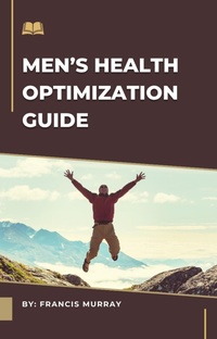 Enlarge image Cover: Men's Health Optimization Guide - Lulu.com