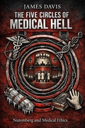 Cover: THE FIVE CIRCLES OF MEDICAL HELL - Lulu.com